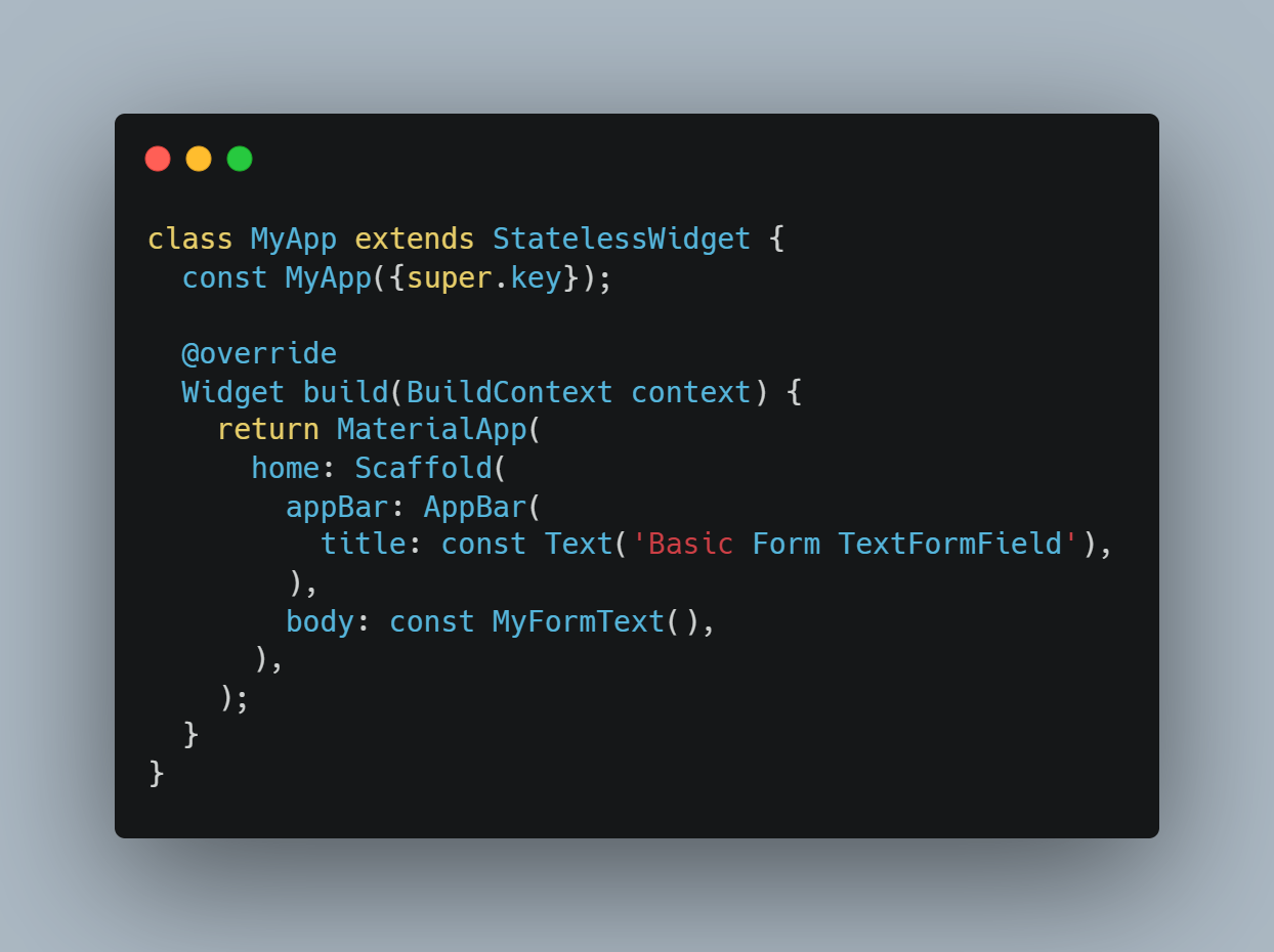 Class MyApp dengan judul "Basic Form TextFormField"